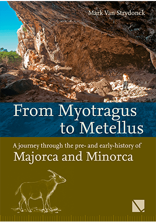 Cover of From Myotragus to Metellus-a journey through the pre- and early-history of Majorca and Minorca
