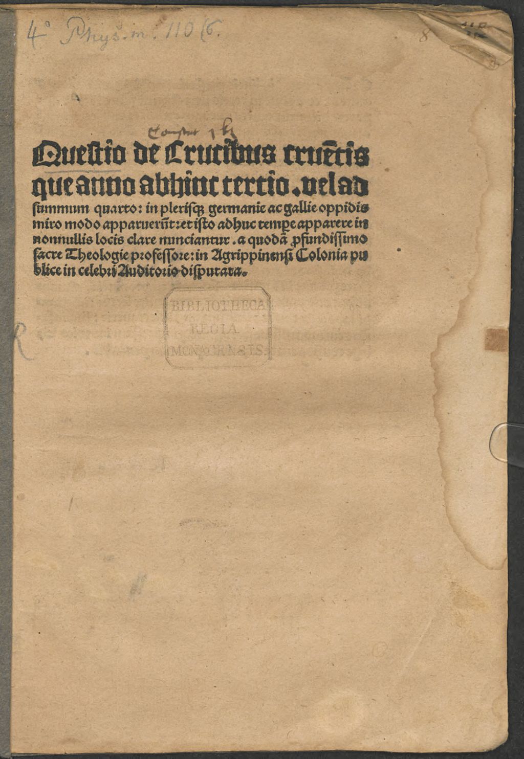 Cover of Questio de crucibus crue[n]tisque anno abhinc tertio ... in plerisq[ue] germanice ac gallie oppidis miro modo apparueru[n]t