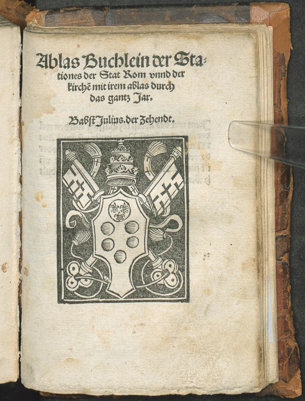 Cover of Ablas Buchlein der Stationes der Stat Rom unnd der kirche[n] mit irem ablas durch das gantz Jar