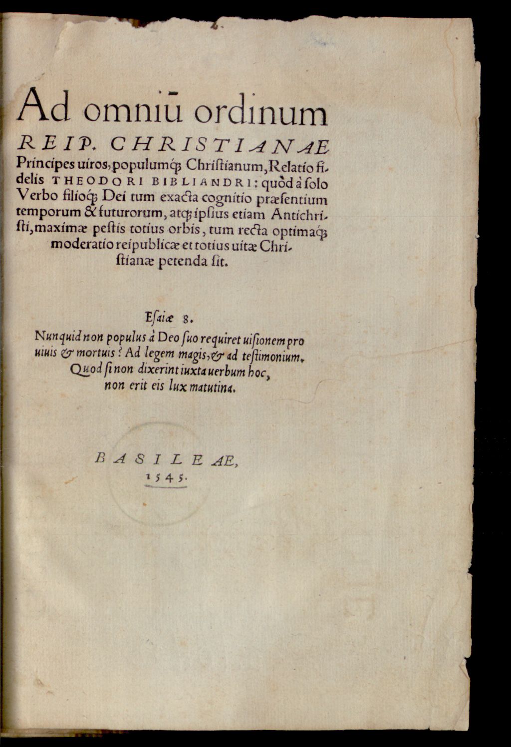 Cover of Ad omniu[m] ordinum Reip. Christianae Principes uiros, populumq[ue] Christianum, Relatio fidelis Theodori Bibliandri