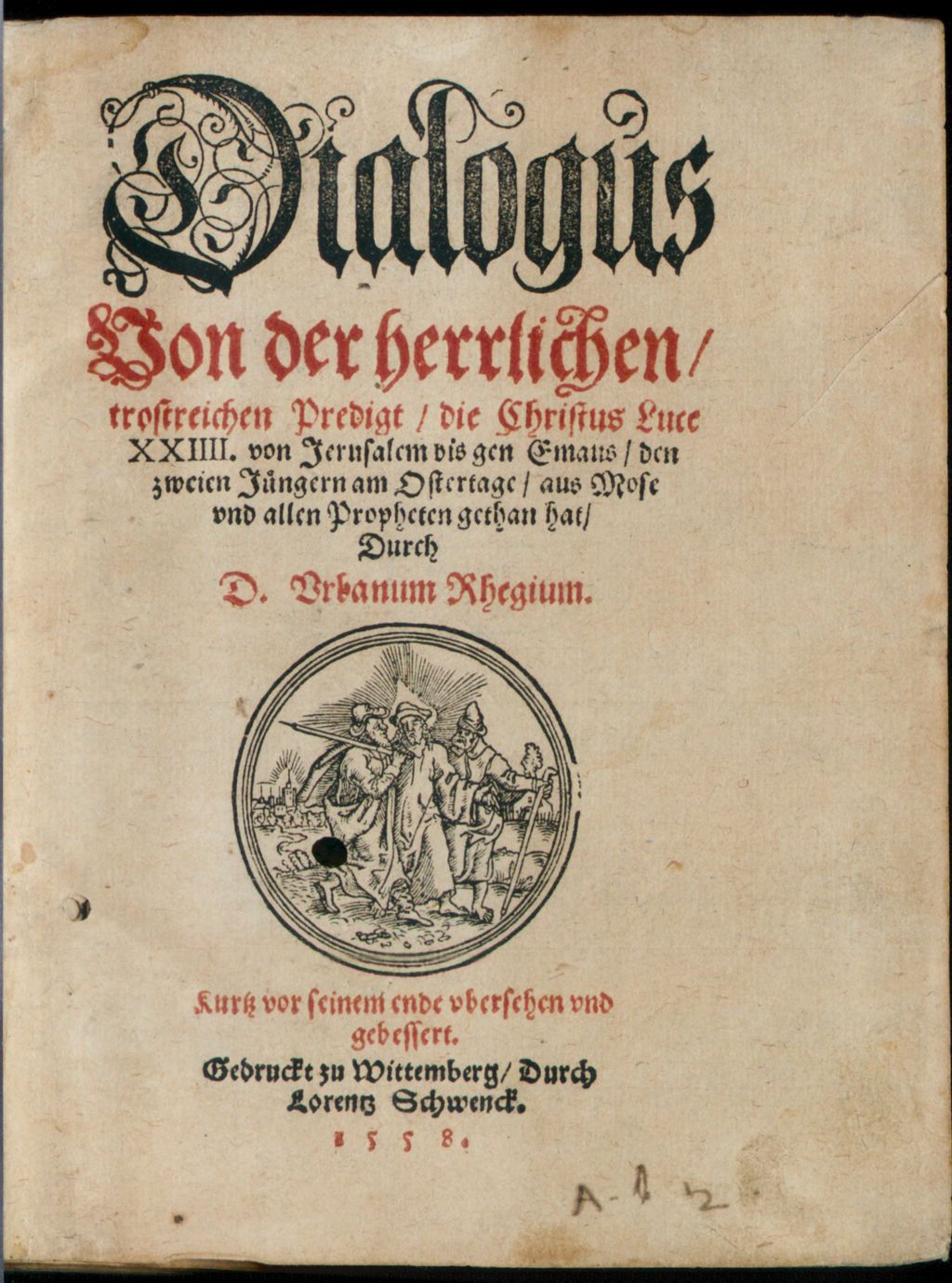 Cover of Dialogus, von der herrlichen Predigt die Christus Luc. 24 den zweien Jüngern am Ostertag gehalten hat
