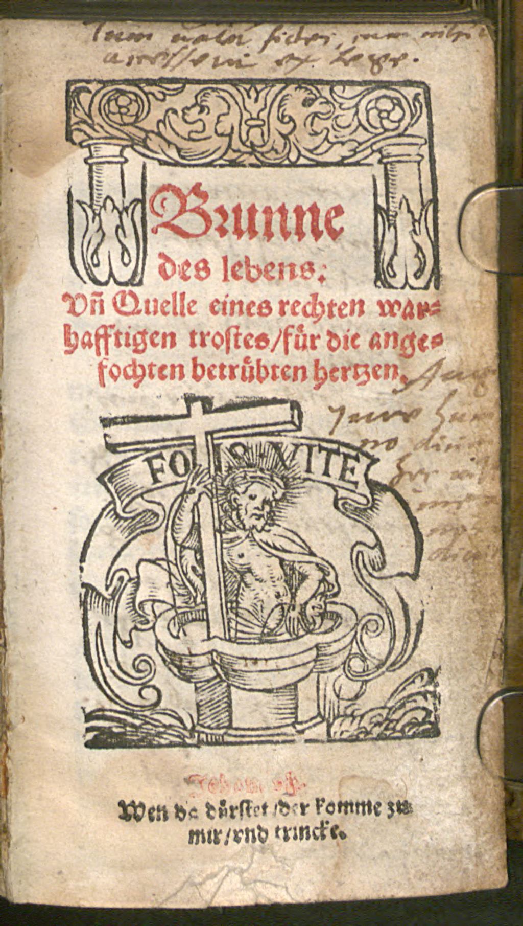 Cover of Brunne des Lebens. Vn[d] Quelle eines rechten warhafftigen trostes für die angefochten betrübten hertzen