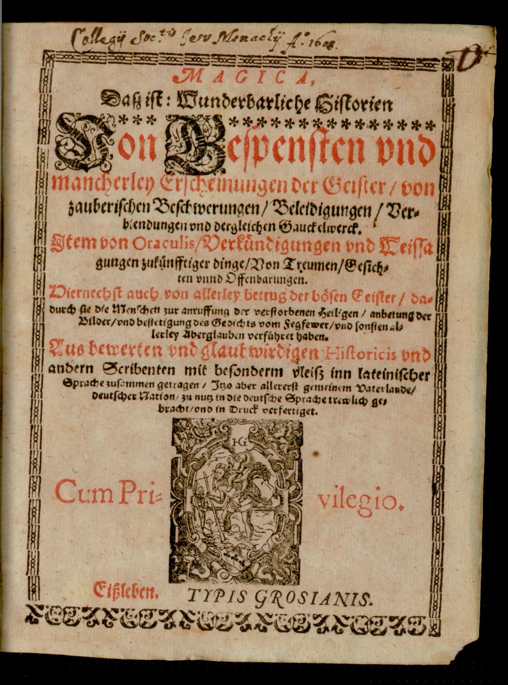 Cover of Magica, Dasz ist: Wunderbarliche Historien Von Gespensten vnd mancherley Erscheinungen der Geister von zauberischen Beschwerungen ... vnd dergleichen Gauckelwerck