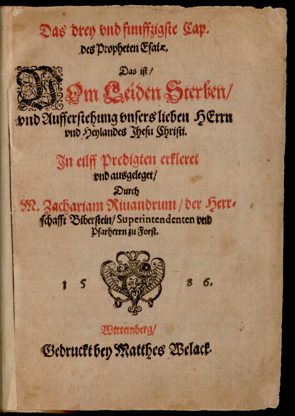 Cover of Das drey und funffzigste Cap. des Propheten Esaiae. Das ist Vom Leiden Sterben und Aufferstehung unsers lieben Herrn und Heylandes Jhesu Christi