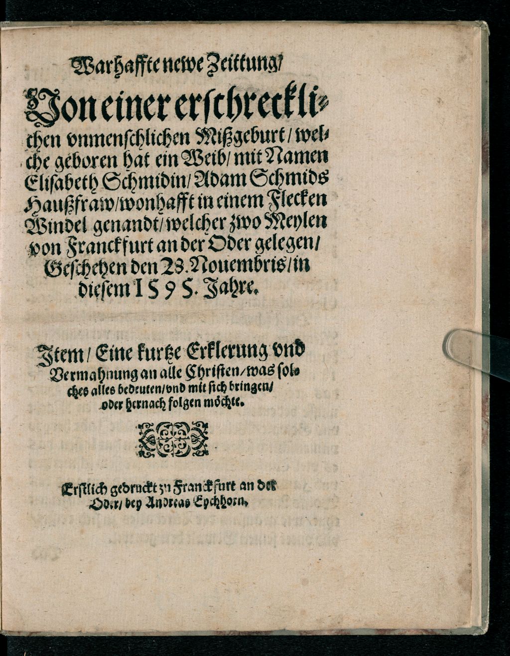 Cover of Warhaffte newe Zeittung Von einer erschrecklichen unmenschlichen Mißgeburt, welche geboren hat ein Weib mit Namen Elisabeth Schmidin, Adam Schmids Haußfraw, wonhafft in einem Flecken Windel genandt, welcher zwo Meylen von Franckfurt an der Oder gelegen