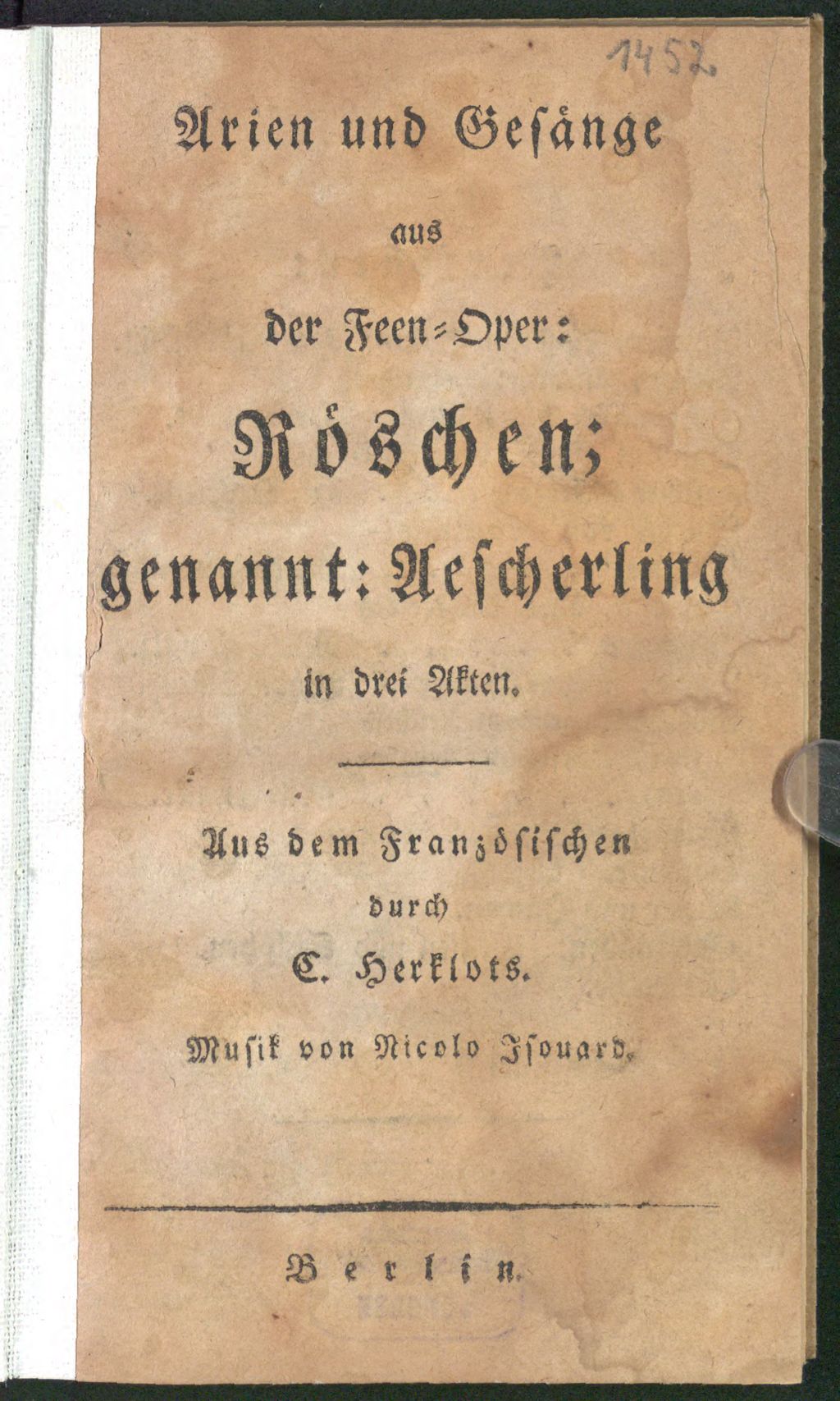 Cover of Arien und Gesänge aus der Feen -Oper: Röschen; genannt: Aescherling