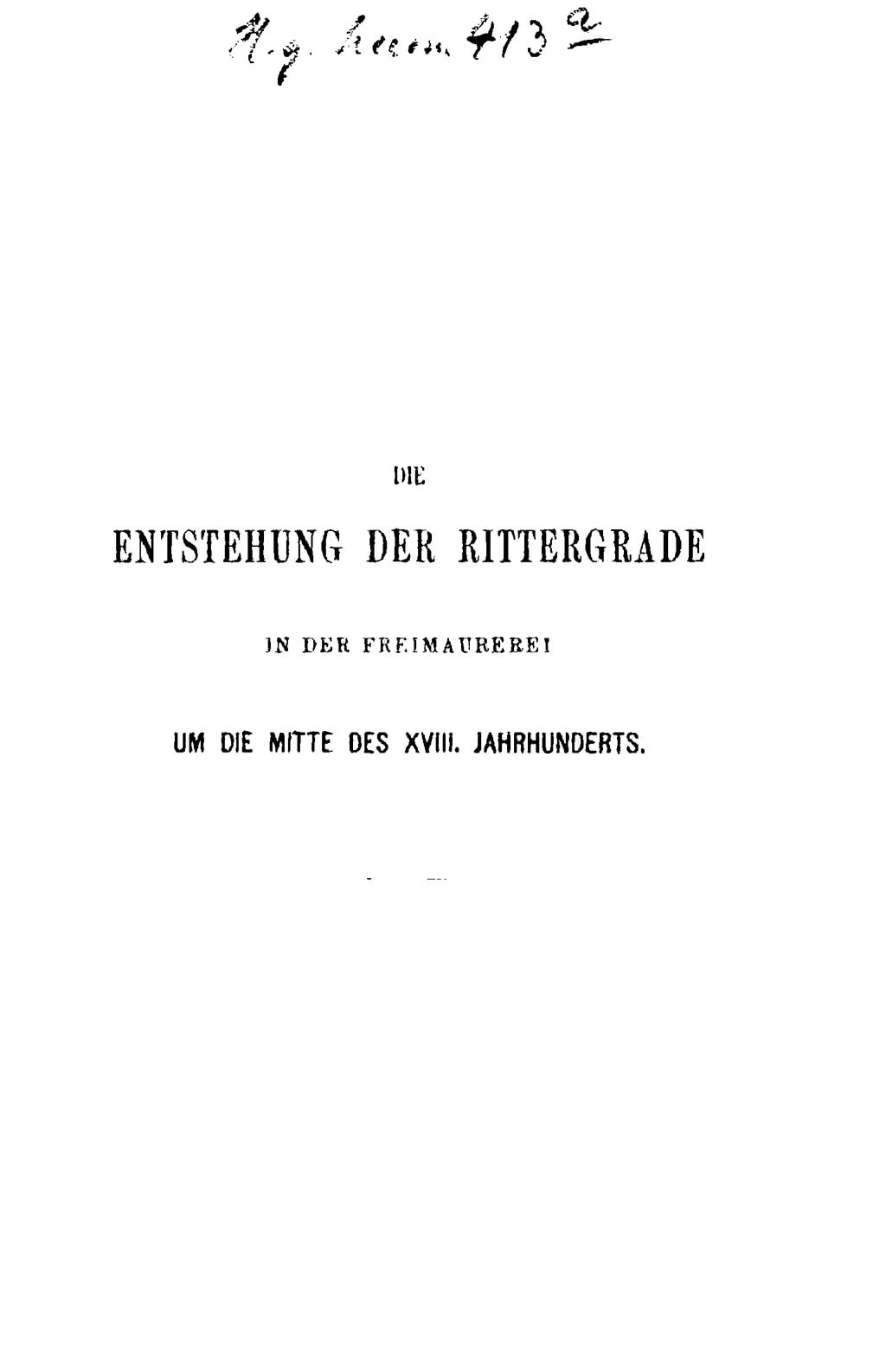 Cover of Die Entstehung der Rittergrade in der Freimaurerei um die Mitte des 18. Jahrhunderts