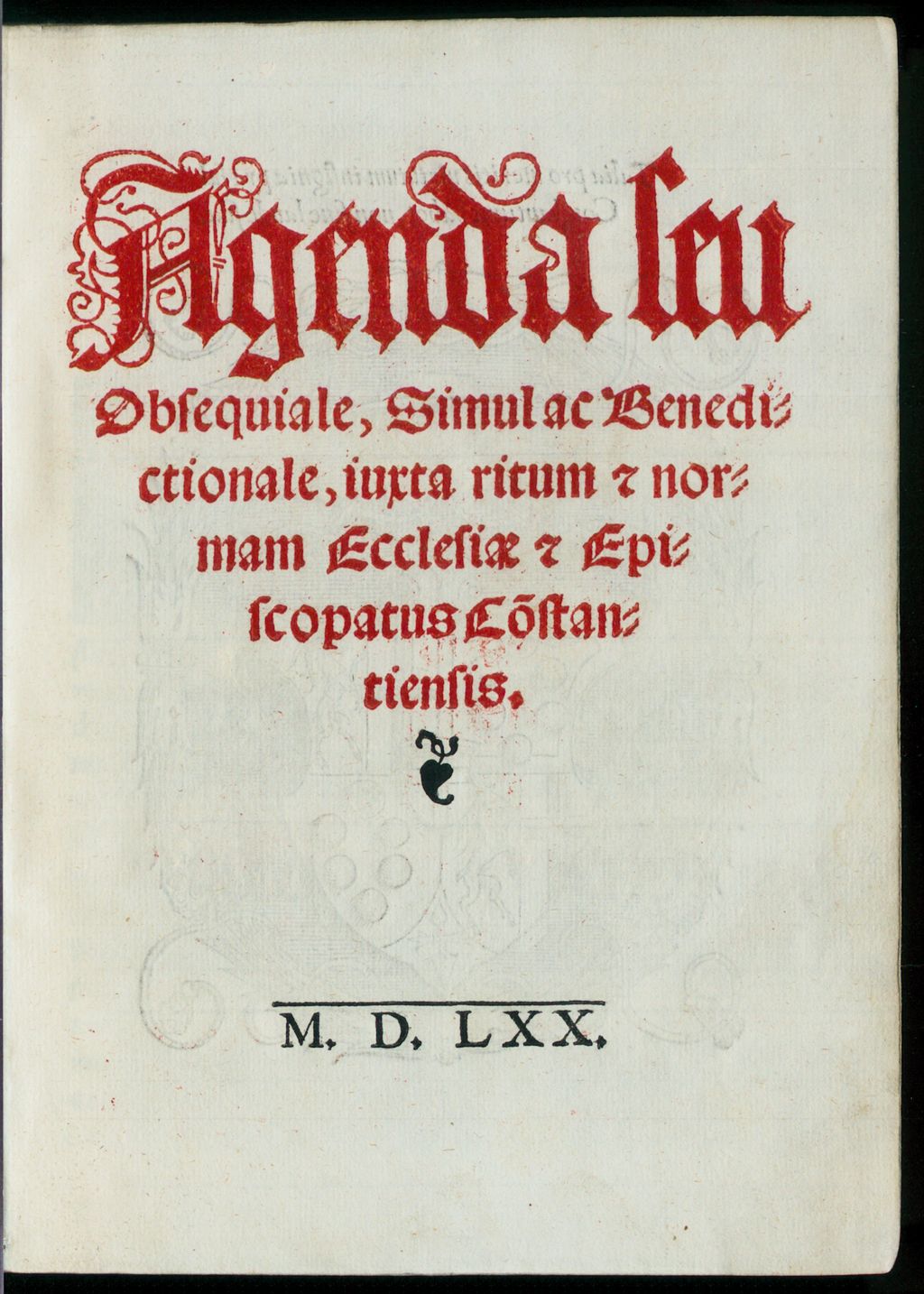 Cover of Agenda seu Obsequiale, Simul ac Benedictionale, iuxta ritum [e]t normam Ecclesiae [e]t Episcopatus Co[n]stantiensis