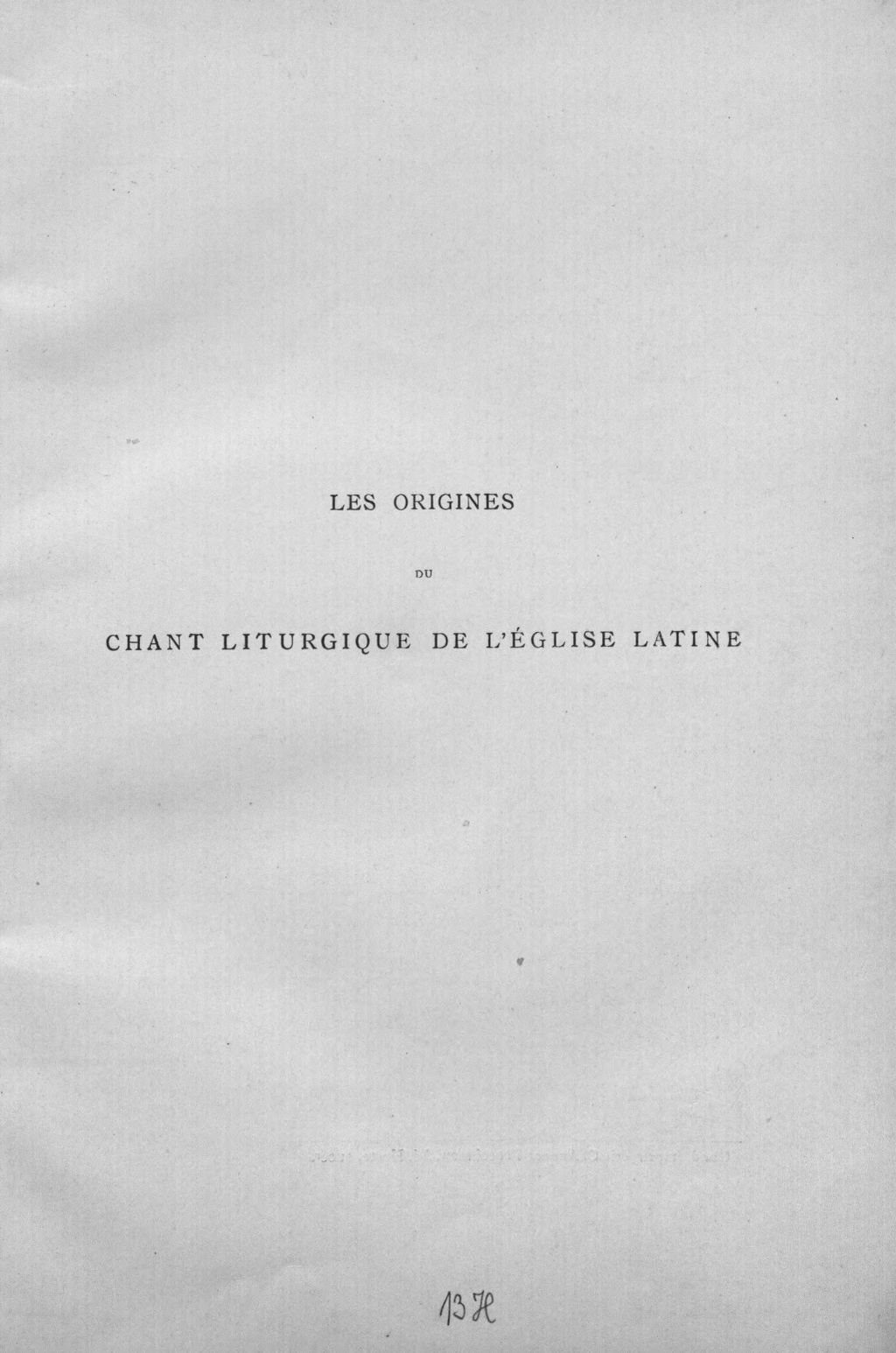 Cover of Les origines du chant liturgique de l'église latine