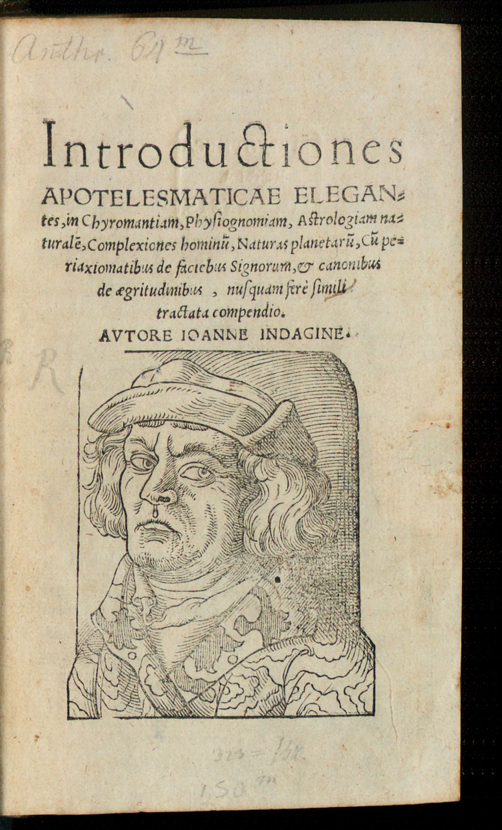 Cover of Introductiones Apotelesmaticae Elegantes, in Chyromantiam, Physiognomiam, Astrologiam naturale[m], Complexiones hominu[m], Naturas planetaru[m], Cu[m] periaxiomatibus de faciebus Signorum, & canonibus de ægritudinibus, nusquam ferè simili tractata compendio