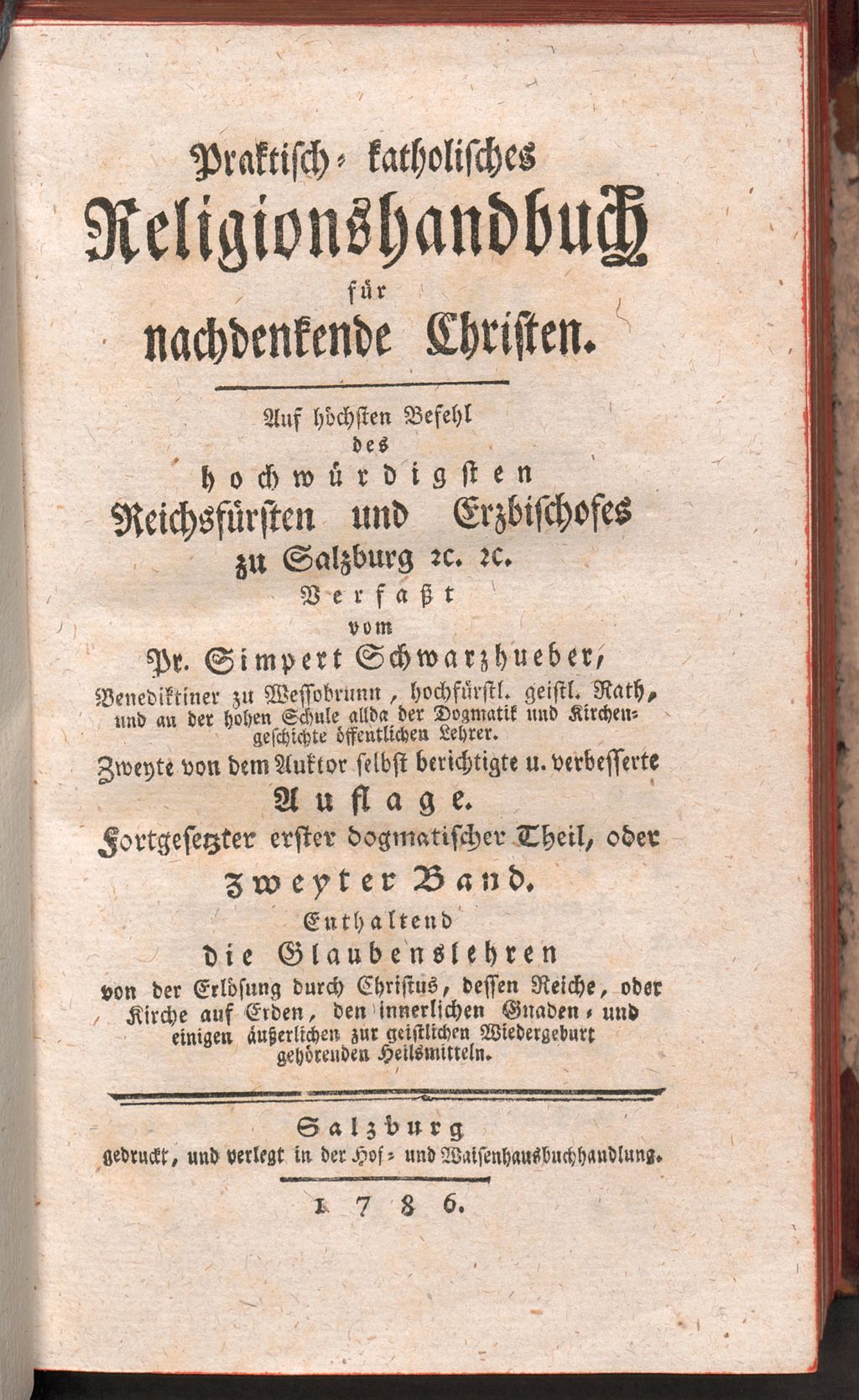 Cover of Praktisch-katholisches Religionshandbuch für nachdenkende Christen. 2, Fortgesetzter erster dogmatischer Theil, oder Zweyter Band. Enthaltend die Glaubenslehren von der Erlösung durch Christus, dessen Reiche, oder Kirche auf Erden, den innerlichen Gnaden, und einigen äußerlichen zur geistlichen Wiedergeburt gehörenden Heilsmitteln
