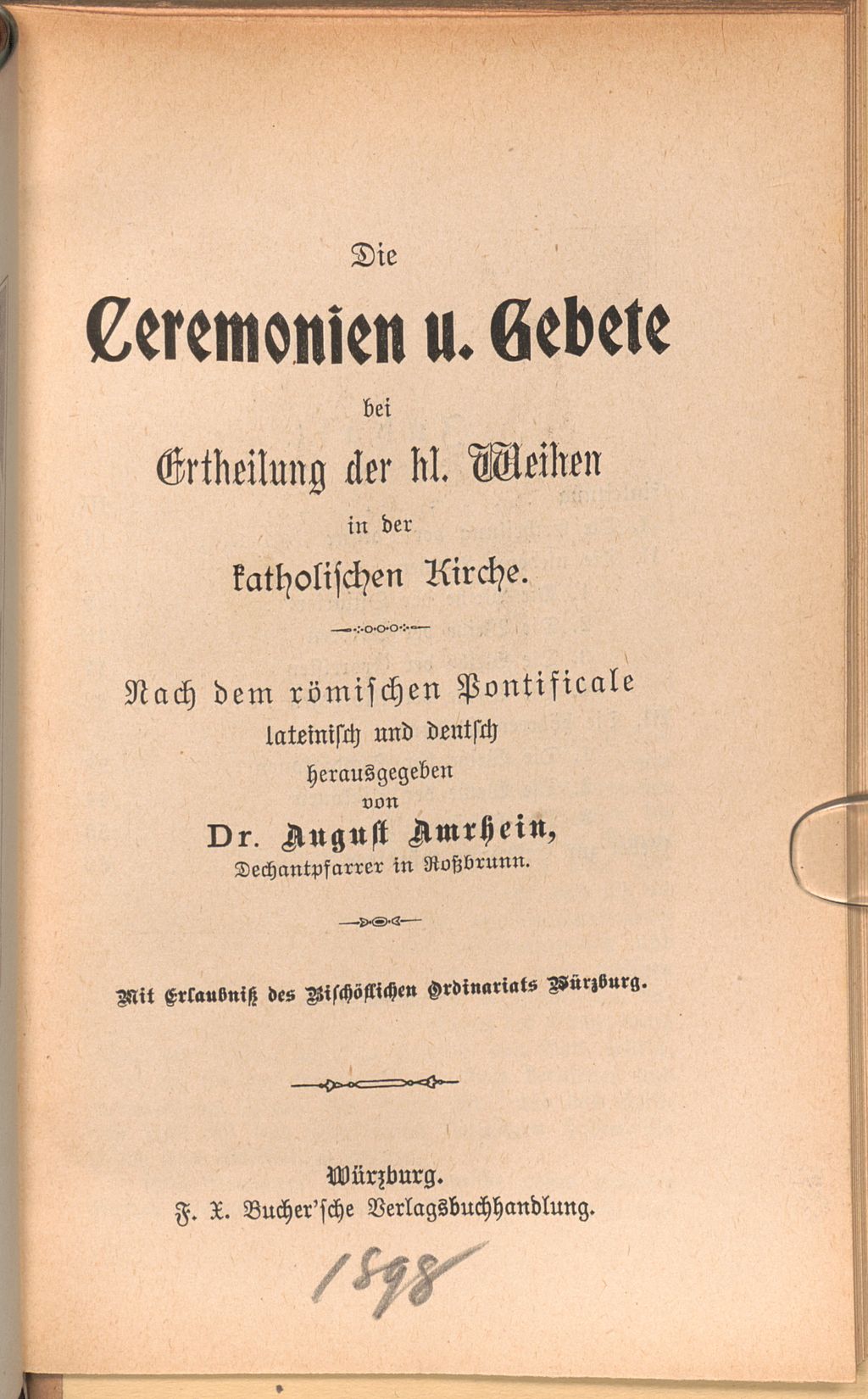 Cover of Die Ceremonien und u. Gebete bei Ertheilung der hl. Weihen in der katholischen Kirche