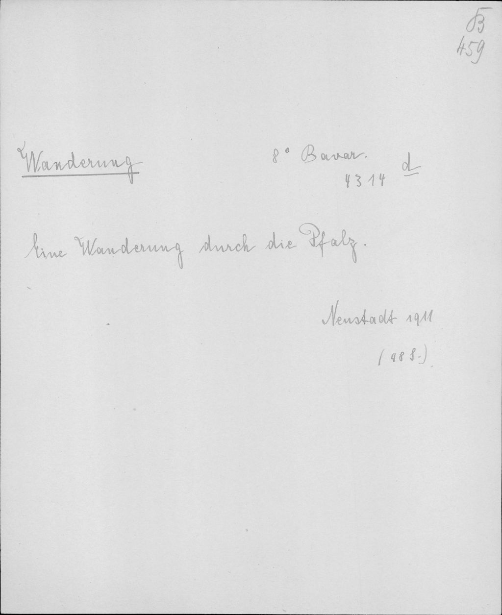 Cover of Alter Realkatalog (1501-1952), Teil Bayern. 459 (Lit. 1911-1929), Rheinpfalz; Geographie, Beschreibungen, Reisen, Statistik, Landeskunde und Volkskunde ; Literatur 1911-1929 - BSB Cbm Cat. 805(1 b 459,2