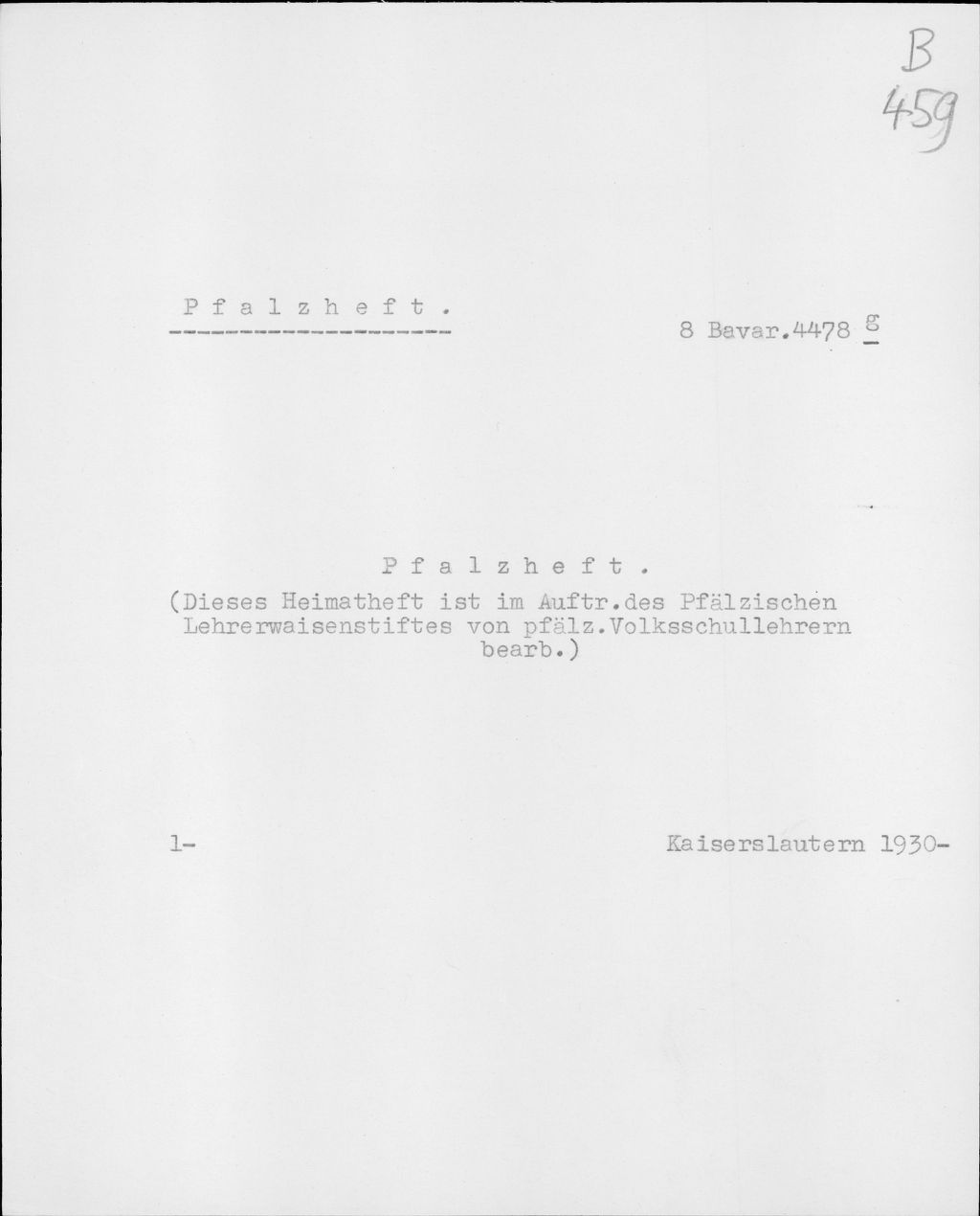 Cover of Alter Realkatalog (1501-1952), Teil Bayern. 459 (Lit. 1930-), Rheinpfalz; Geographie, Beschreibungen, Reisen, Statistik, Landeskunde und Volkskunde ; Literatur 1930 bis - BSB Cbm Cat. 805(1 b 459,3