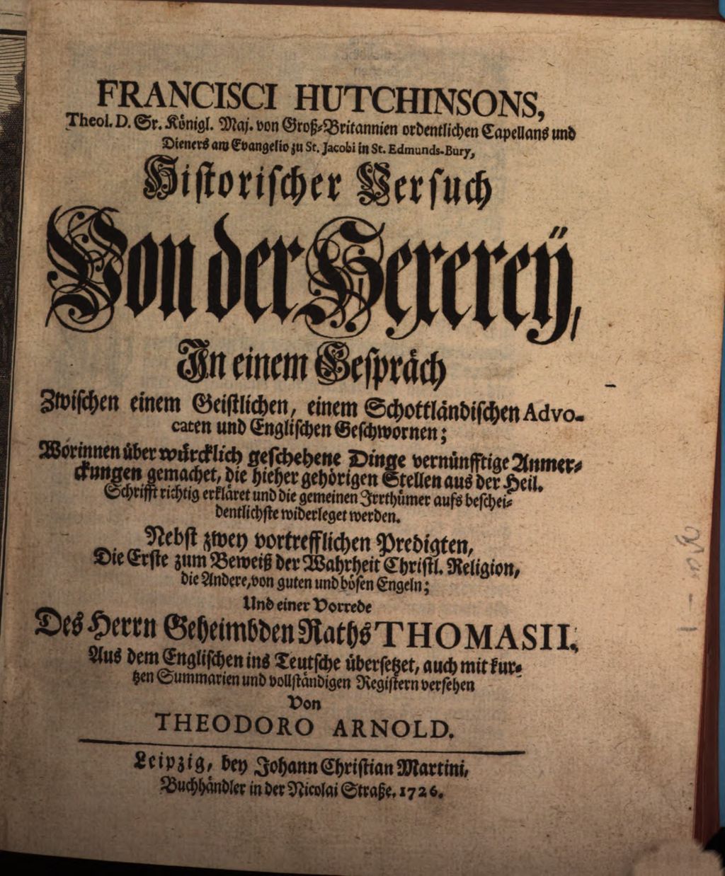 Cover of Francisci Hutchinsons, Theol. D. ... Dieners am Evangelio zu St. Jacobi in St. Edmunds-Bury, Historischer Versuch Von der Hexerey, Jn einem Gespräch Zwischen einem Geistlichen, einem Schottländischen Advocaten und Englischen Geschwornen