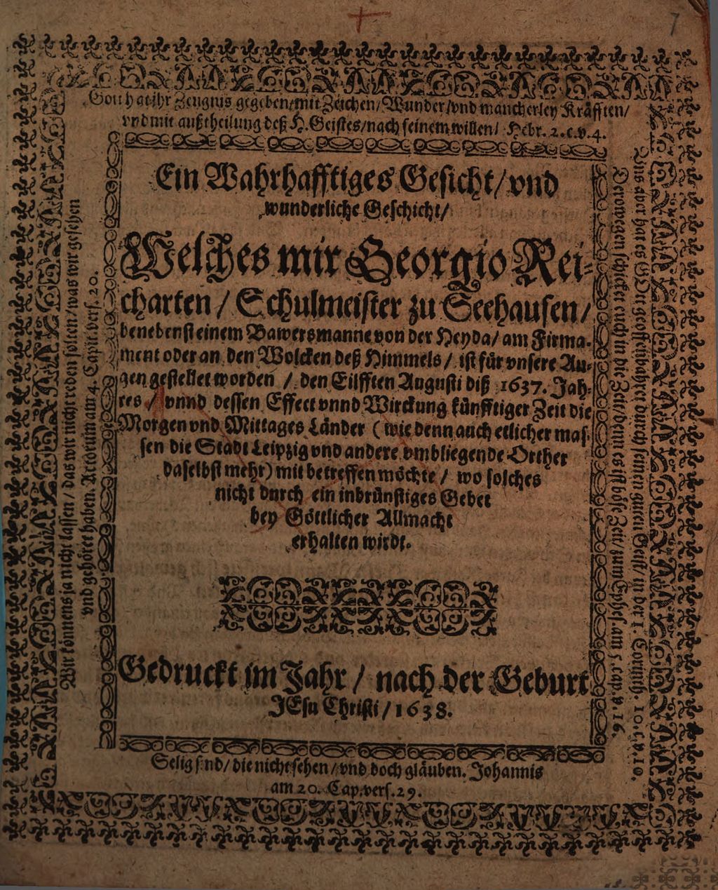 Cover of Ein wahrhafftiges Gesicht und wunderliche Geschicht, welches mir Georgio Reicharten, Schulmeister zu Seehausen ... an den Wolcken deß Himmels ist für unsere Augen gestellet worden, den eilfften Augusti diß 1637. Jahres