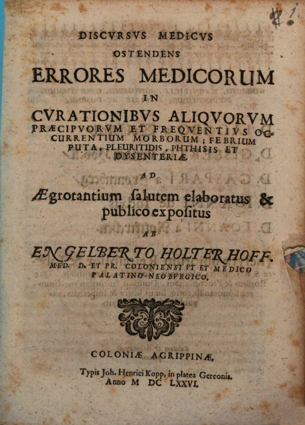 Cover of Discursus medicus ostendens errores medicorum in curationibus aliquorum praecipuorum et frequentius occurrentium morborum; febrium puta, pleuritidis, phthisis et dysenteriae