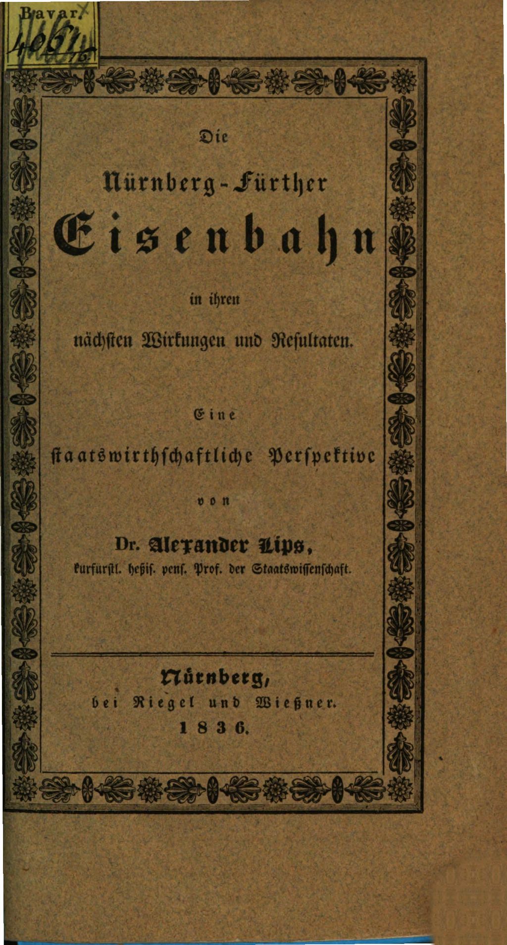 Cover of Die Nürnberg-Fürther Eisenbahn in ihren nächsten Wirkungen und Resultaten