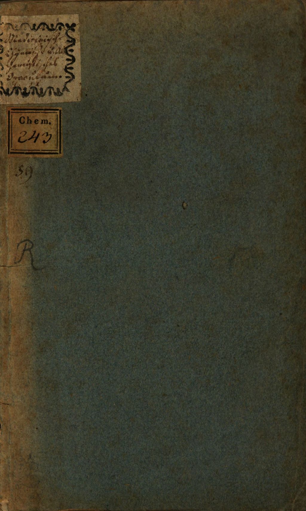 Cover of Medicinisch- Chymisch- und Alchemistisches Oraculum, darinnen man nicht nur alle Zeichen und Abkürzungen, welche so wohl in den Recepten und Büchern der Aerzte und Apothecker, als auch in den Schriften der Chemisten und Alchemisten vorkommen, findet, sondern dem auch ein sehr rares Chymisches Manuscript eines gewissen Reichs*** beygefüget