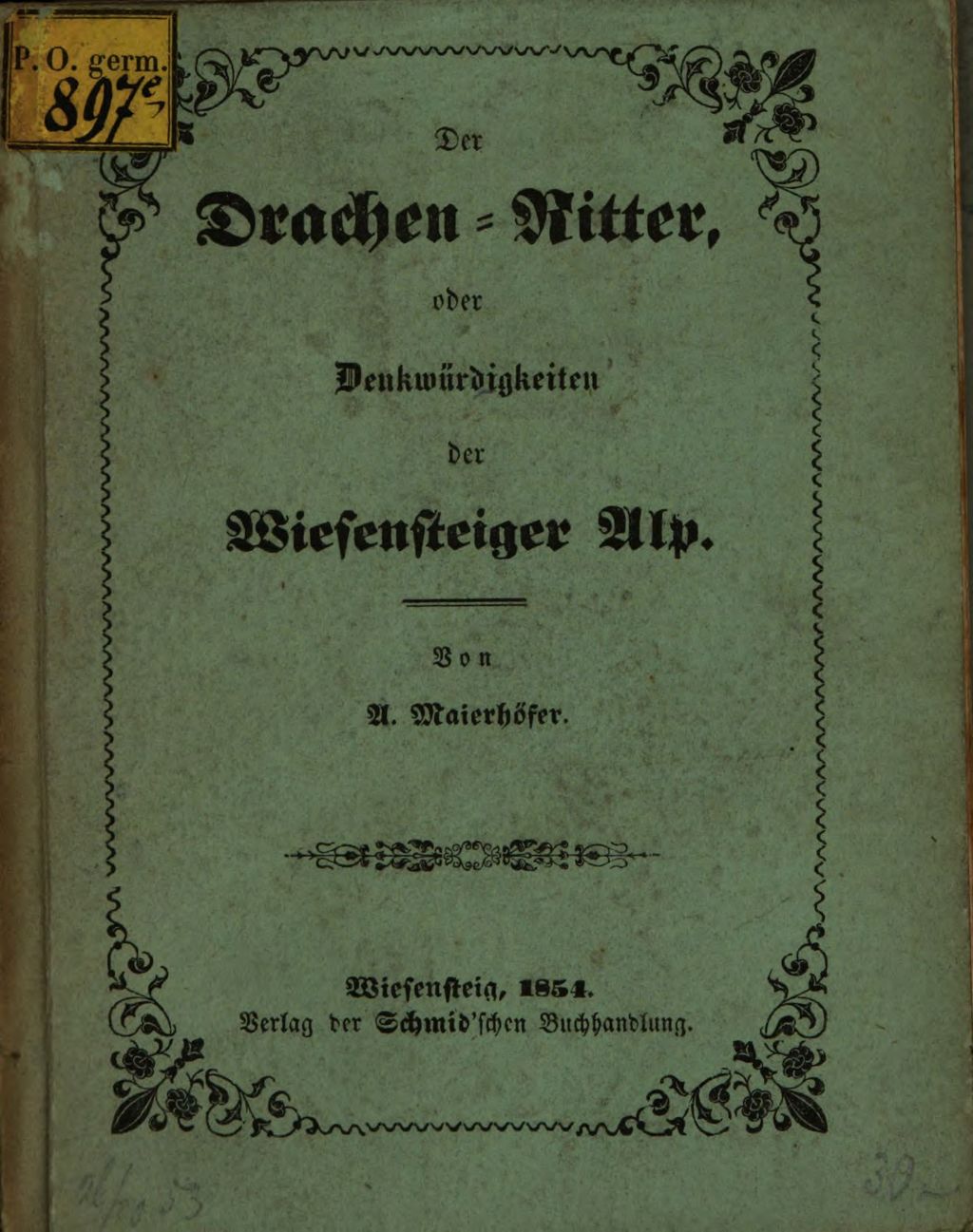 Cover of Der Drachen -Ritter, oder Denkwürdigkeiten der Wiesensteiger Alp