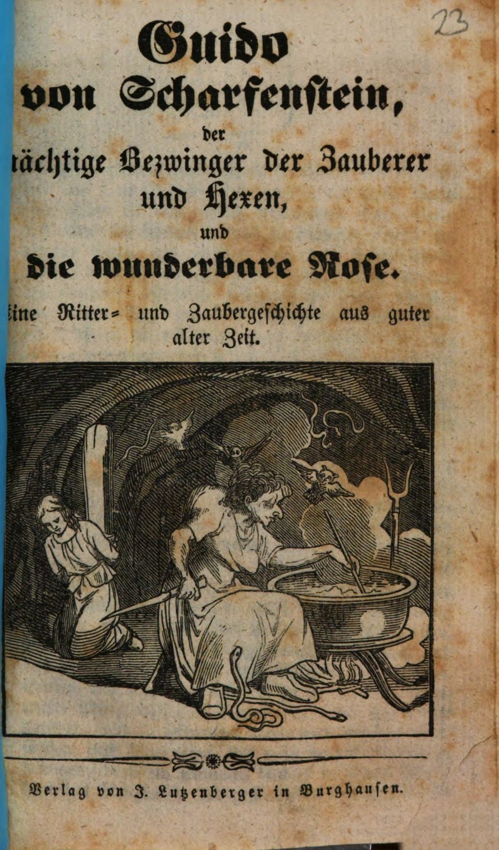 Cover of Guido von Scharfenstein, der mächtige Bezwinger der Zauberer und Hexen , und die wunderbare Rose