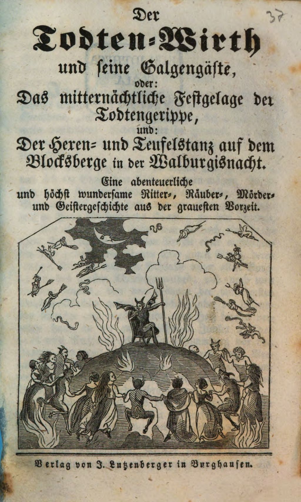 Cover of Der Todten-Wirth und seine Galgengäste, oder: Das mitternächtliche Festgelage der Todtengerippe, und: Der Hexen - und Teufelstanz auf dem Blocksberge in der Walburgisnacht