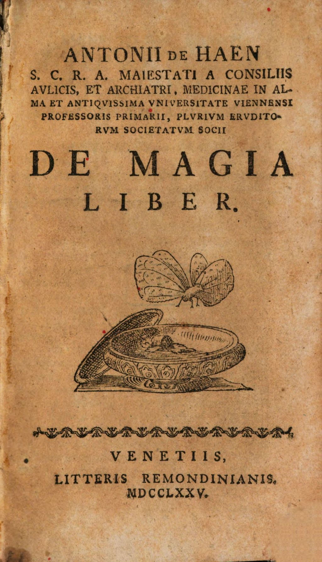 Cover of Antonii de Haen S. C. R. A. Maiestati A Consiliis Avlicis, ... De Magia Liber