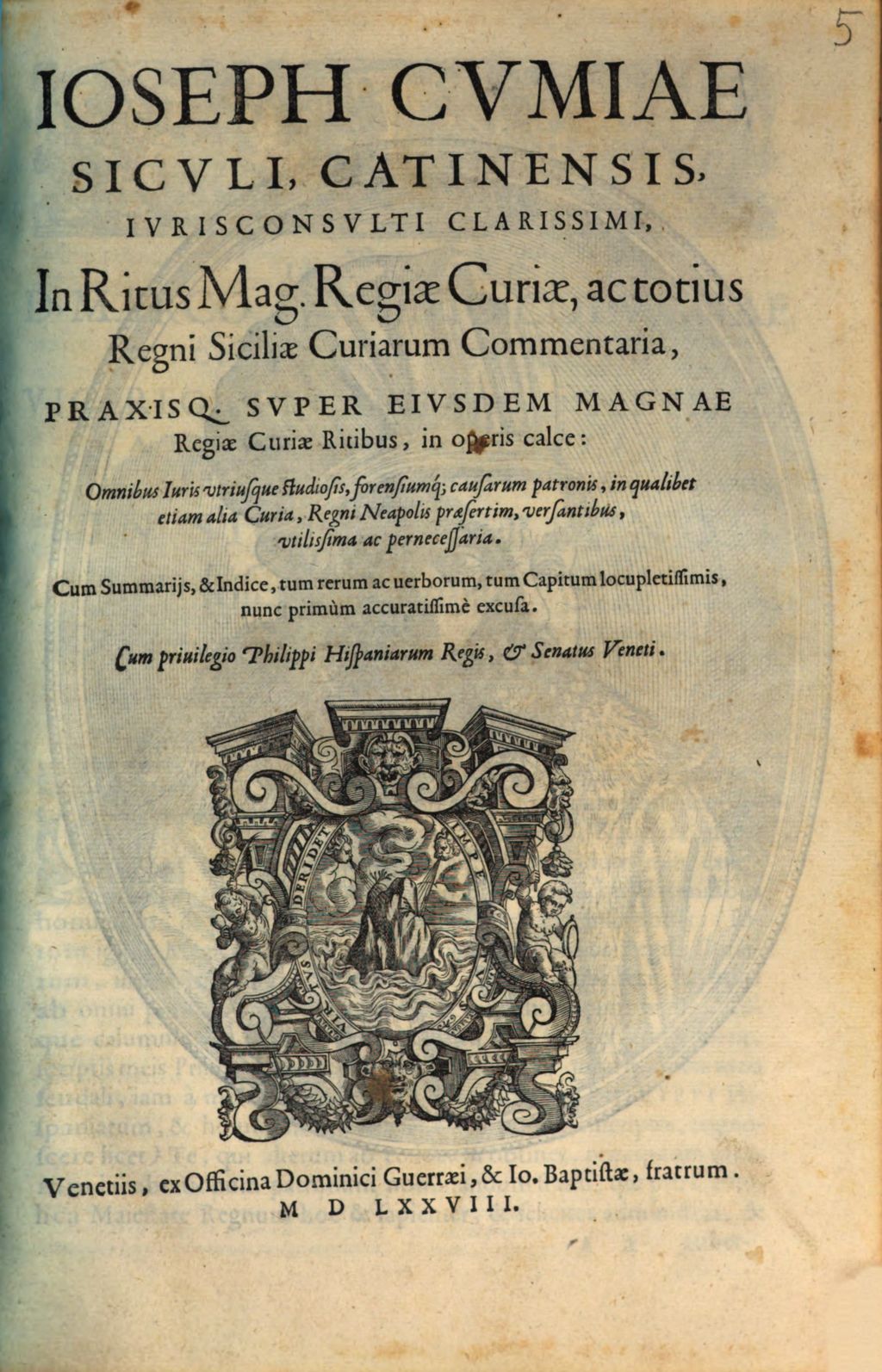 Cover of Joseph Cvmiae, Sicvli, Catiniensis, Ivrisconsvlti Clarissimi In Ritus Mag. Reagiæ Curiae, ac totius Regni Siciliæ Curiarum Commentaria, Praxisq. Svper Eivsdem Magnae Regiae Curiae Ritibus, in operis calce: