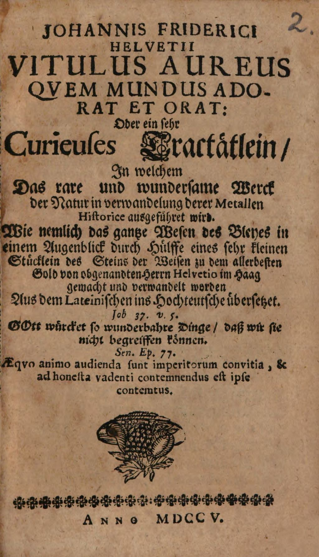 Cover of Johannis Friderici Helvetii Vitulus Aureus, Quem Mundus Adorat Et Orat: Oder ein sehr Curieuses Tractätlein, In welchem Das rare und wundersame Werck der Natur in verwandelung derer Metallen Historice ausgeführet wird