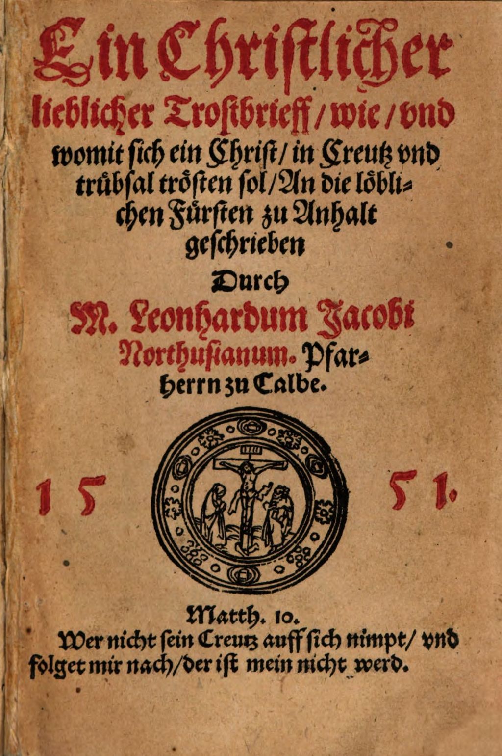 Cover of Ein Christlicher lieblicher Trostbrieff, wie, vnd womit sich ein Christ, in Creutz vnd trübsal trösten sol