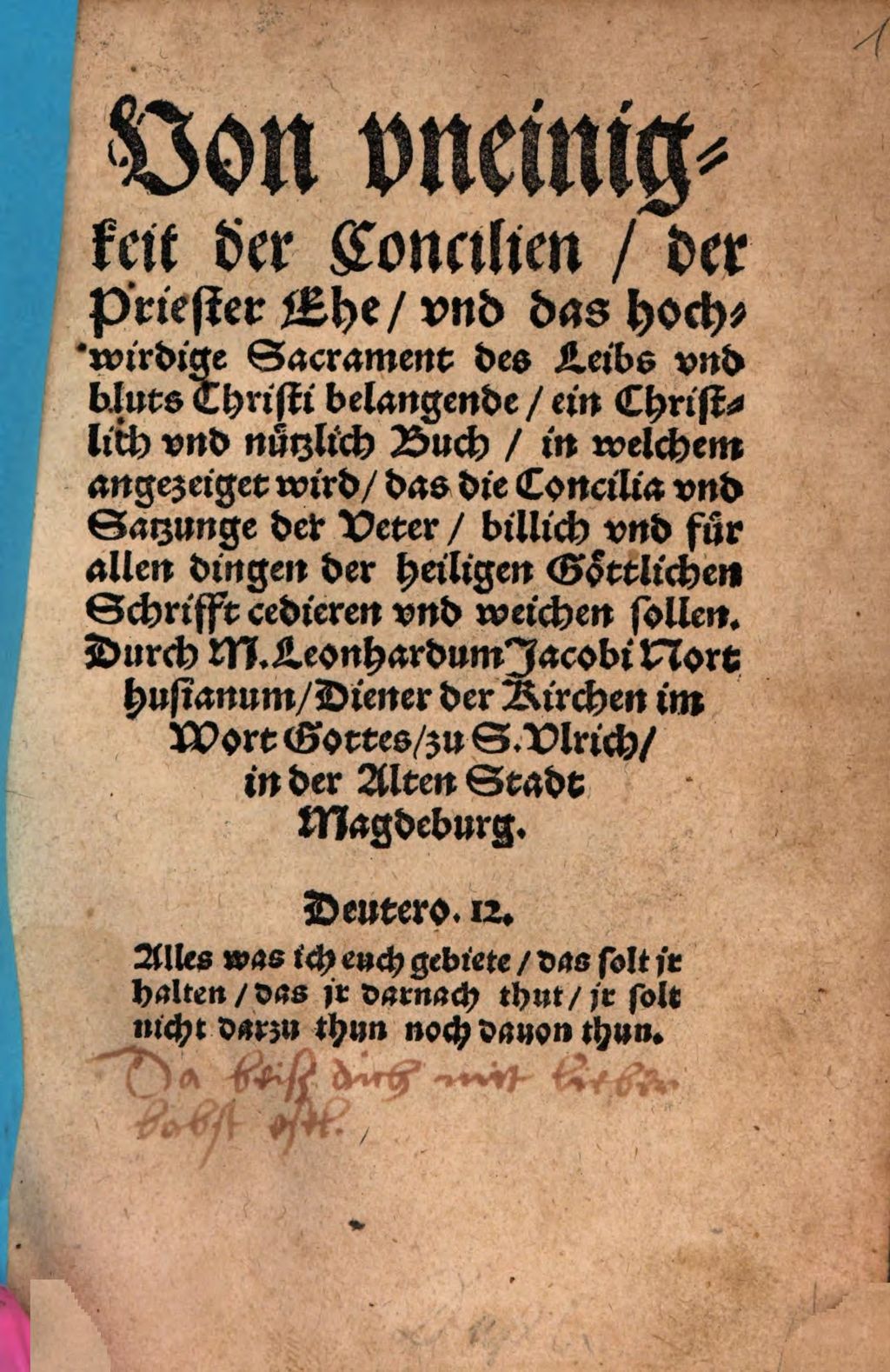 Cover of Von vneinigkeit der Concilien, der Priester Ehe, vnd das hochwirdige Sacrament des Leibs vnd bluts Christi belangende, ein ... Buch, in welchem angezeiget wird, das die Concilia vnd Satzunge der Veter ... der heiligen Göttlichen Schrifft ... weichen sollen