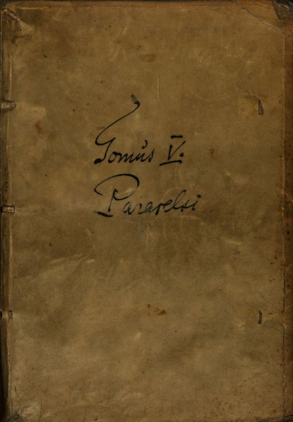 Cover of ... Theil Der Bücher und Schrifften, des Edlen, Hochgelehrten und Bewehrten Philosophi unnd Medici, Philippi Theophrasti Bombast von Hohenheim, Paracelsi genannt. 5[,1]
