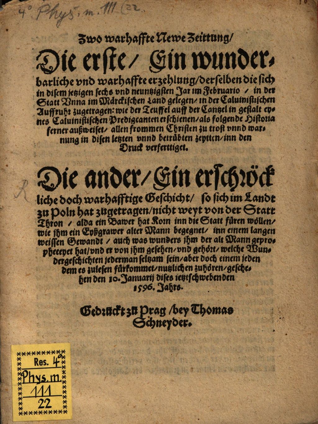 Cover of Zwo wahrhafte Zeitungen, die erste ein ... Erzehlung derselben, die sich in diesem jetzigen 96. Jar ... in der St. Anna zugetragen