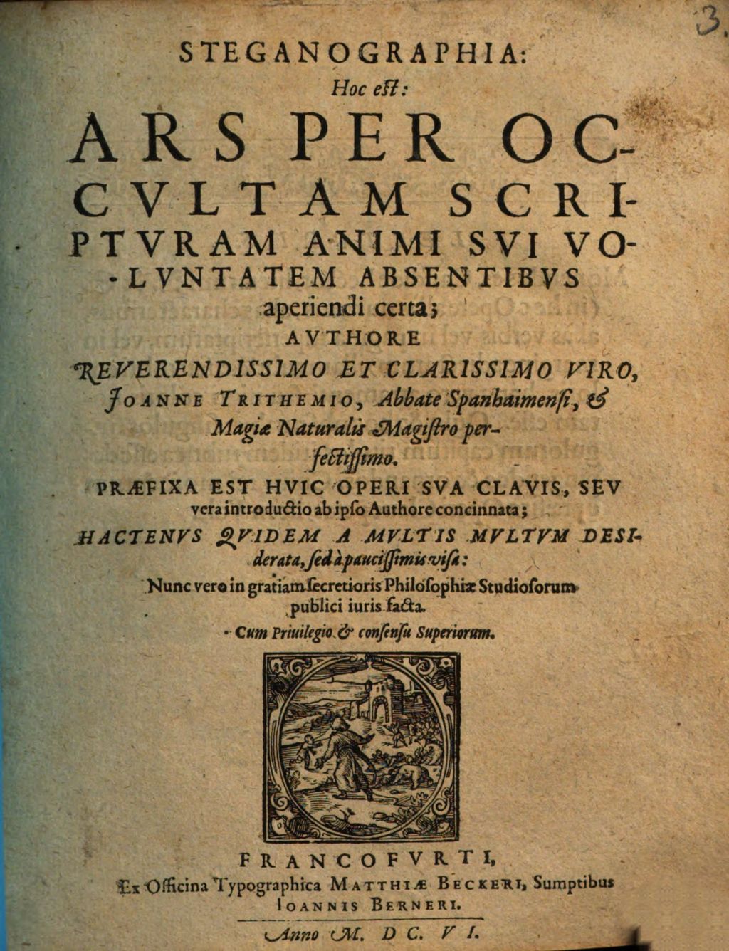 Cover of Steganographia: Hoc est: Ars Per Occultam Scripturam Animi Sui Voluntatem Absentibus aperiendi certa