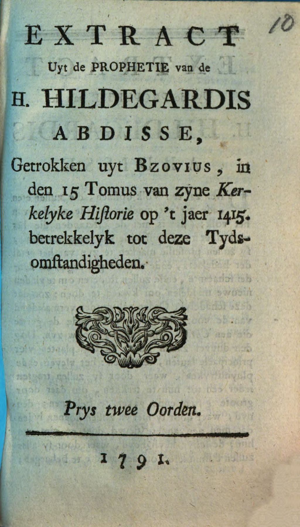 Cover of Extract Uyt de Prophetie van de H. Hildegardis Abdisse, getrokken uyt Bzovius, in den 15 Tomus van zyne Kerkelyke Historie op 't jaer 1415. betrekkelyk tot deze Tydsomstandigheden
