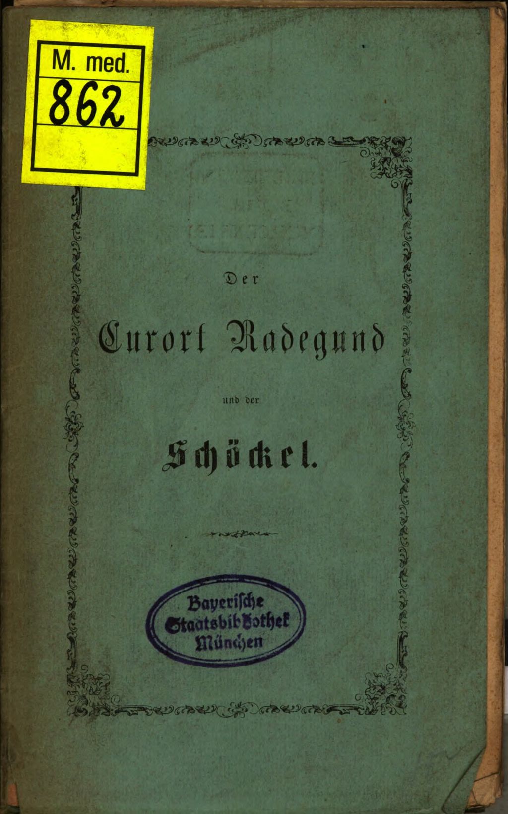 Cover of Der Curort Radegund, seine Quellen und der Schöckel mit seinen Klüften und Sagen