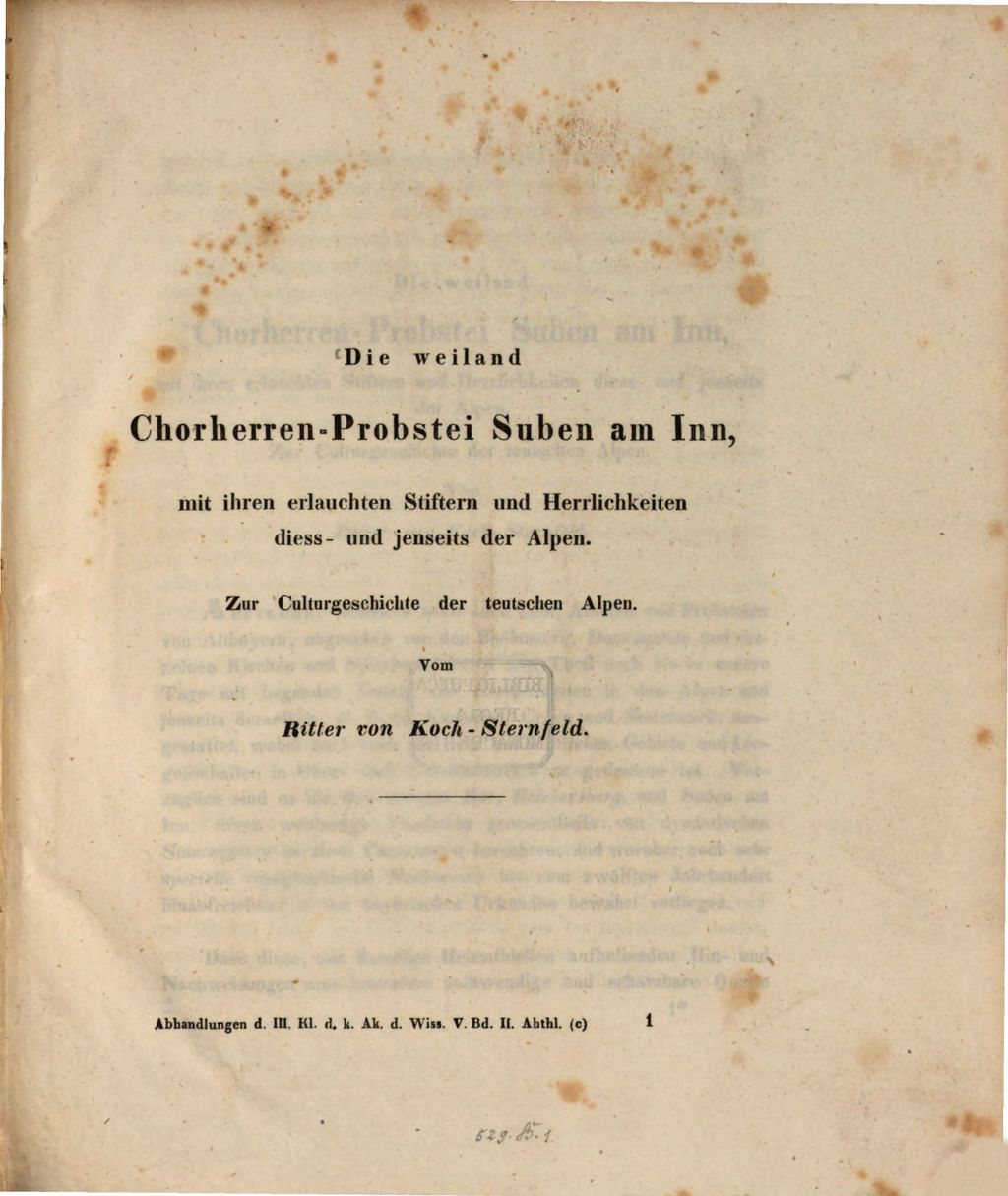 Cover of Die weiland Chorherren-Probstei Suben am Inn, mit ihren erlauchten Stiftern und Herrlichkeiten diess- und jenseits der Alpen