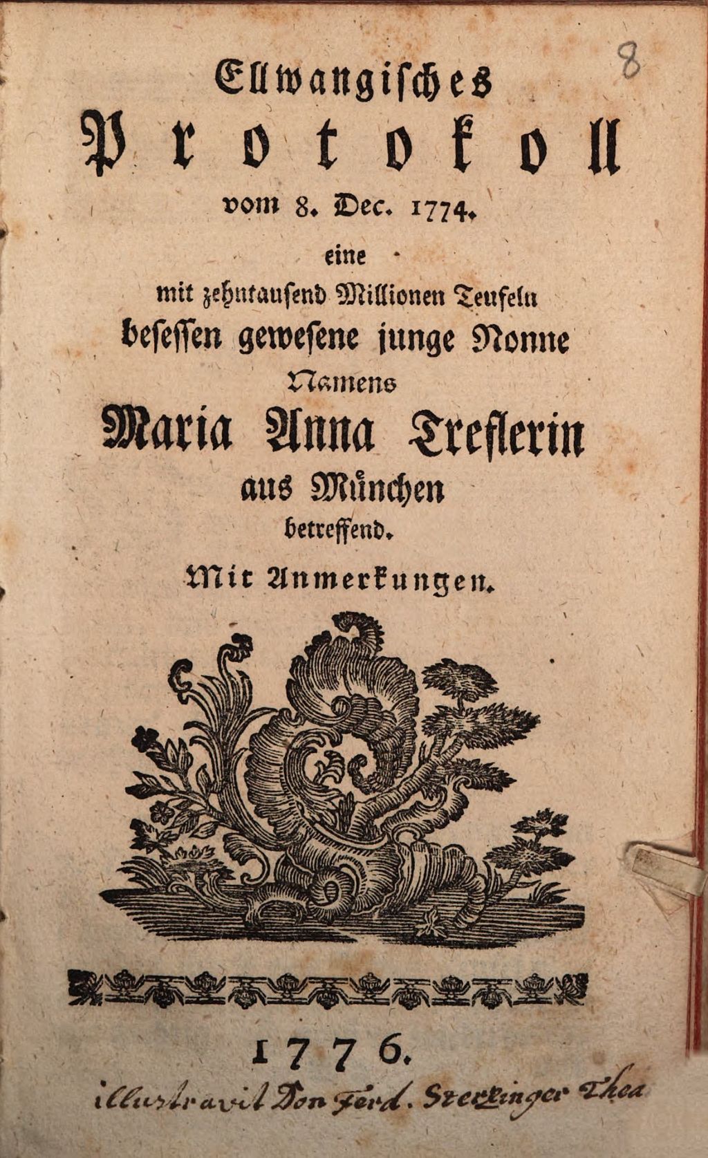 Cover of Ellwangisches Protokoll vom 8. Dec. 1774, eine mit zehntausend Millionen Teufeln besessen gewesene junge Nonne Namens Maria Anna Treflerin aus München betreffend