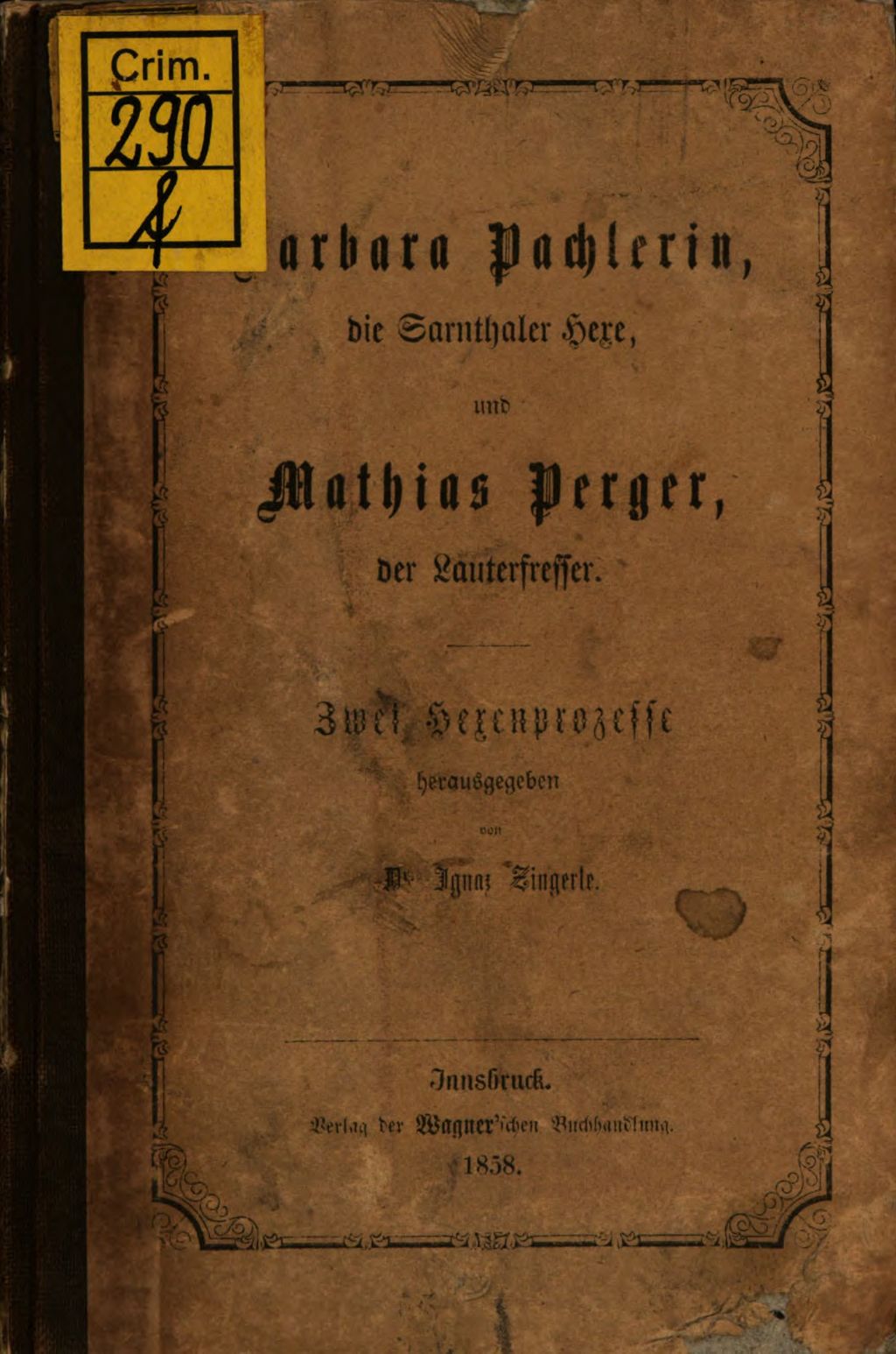 Cover of Barbara Pachlerin, die Sarnthaler Hexe, und Mathias Perger, der Lauterfresser