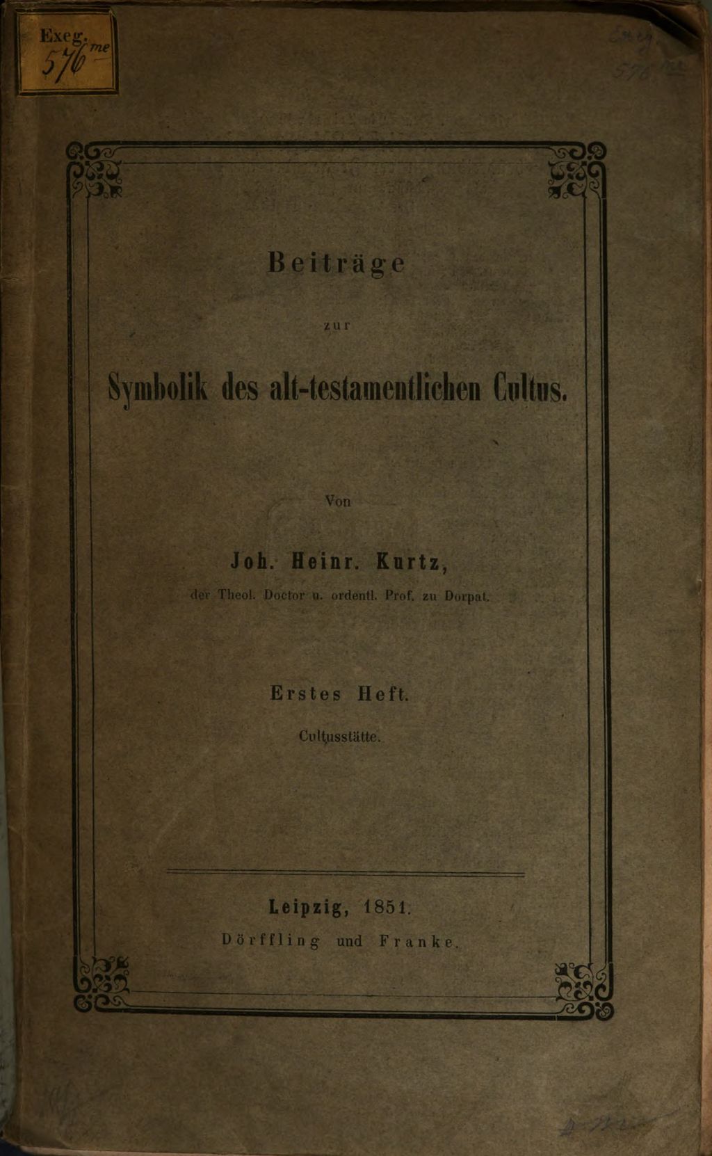 Cover of Beiträge zur Symbolik des alt-testamentlichen Cultus. 1. Cultusstätte. - 1851. - 70 S