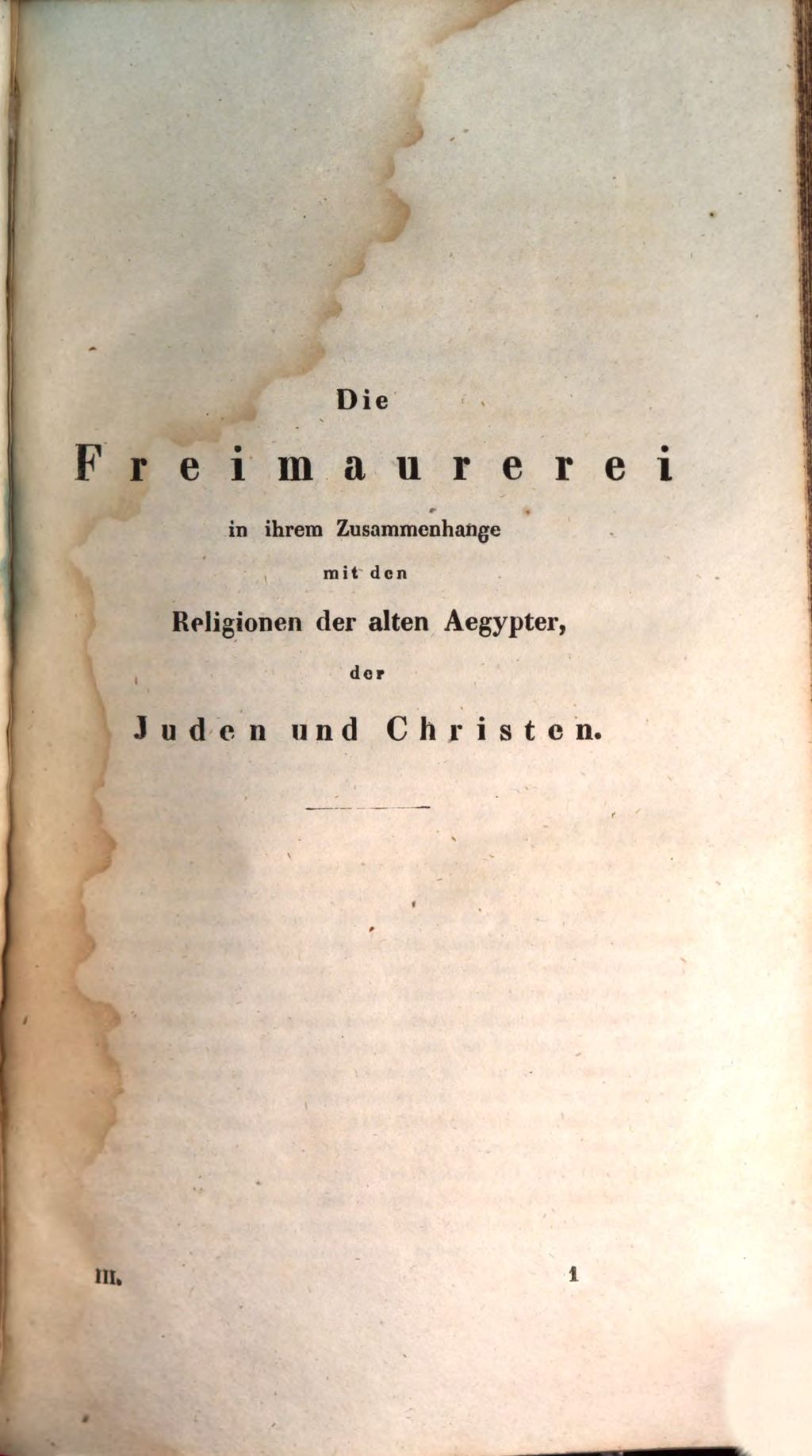 Cover of Die Freimaurerei in ihrem Zusammenhang mit den Religionen der alten Aegypter, der Juden und der Christen