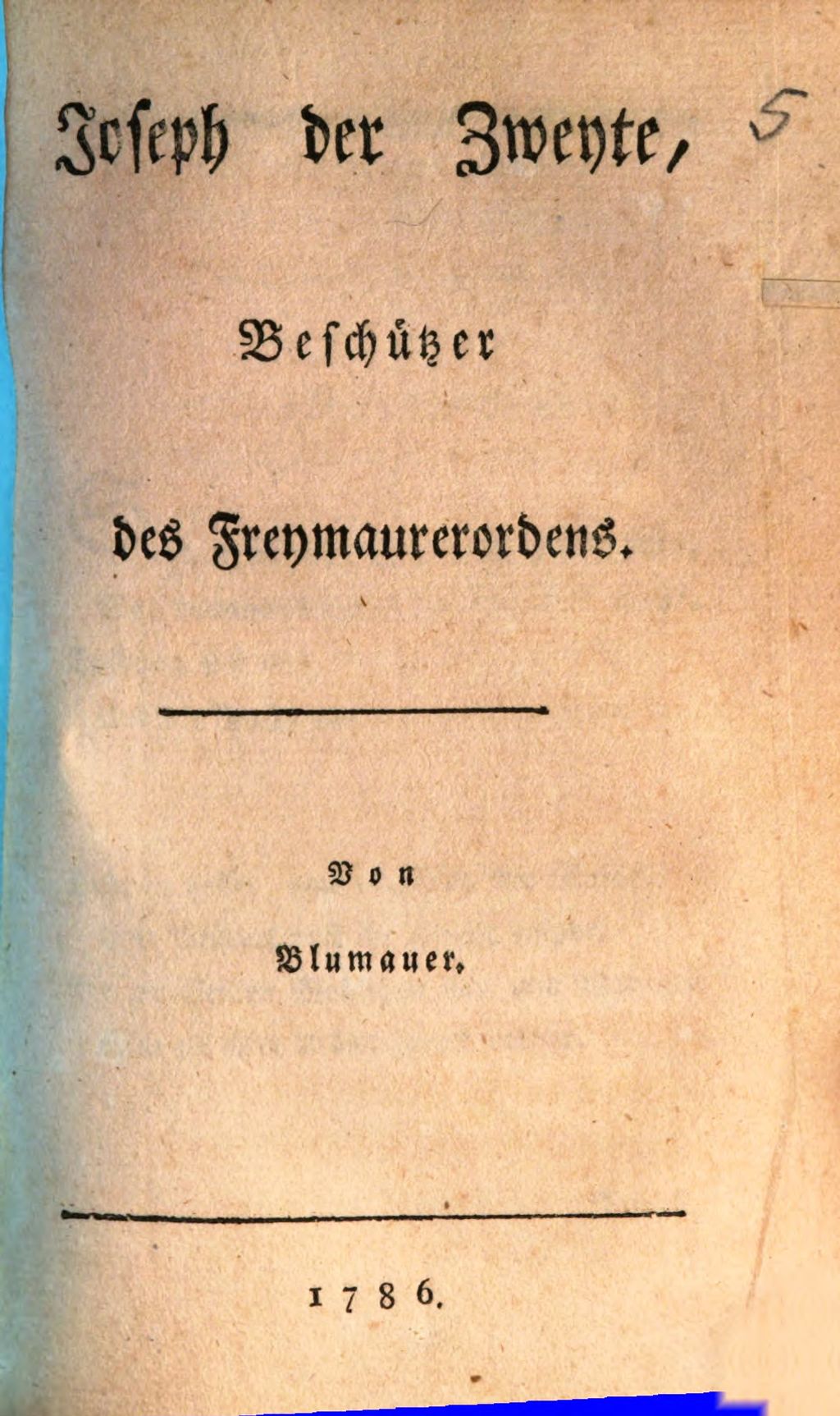 Cover of Joseph der Zweyte, Beschützer des Freymaurerordens