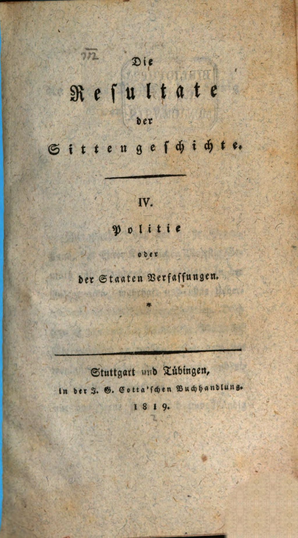 Cover of Die Resultate der Sittengeschichte. 4, Politie oder der Staaten Verfassungen