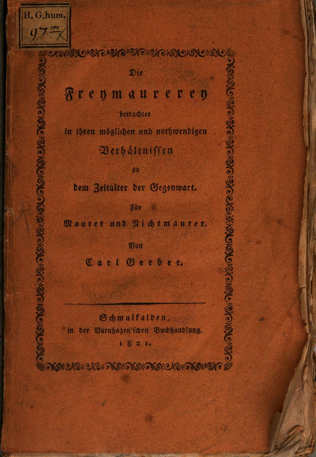 Cover of Die Freymaurerey betrachtet in ihren möglichen und nothwendigen Verhältnissen zu dem Zeitalter der Gegenwart
