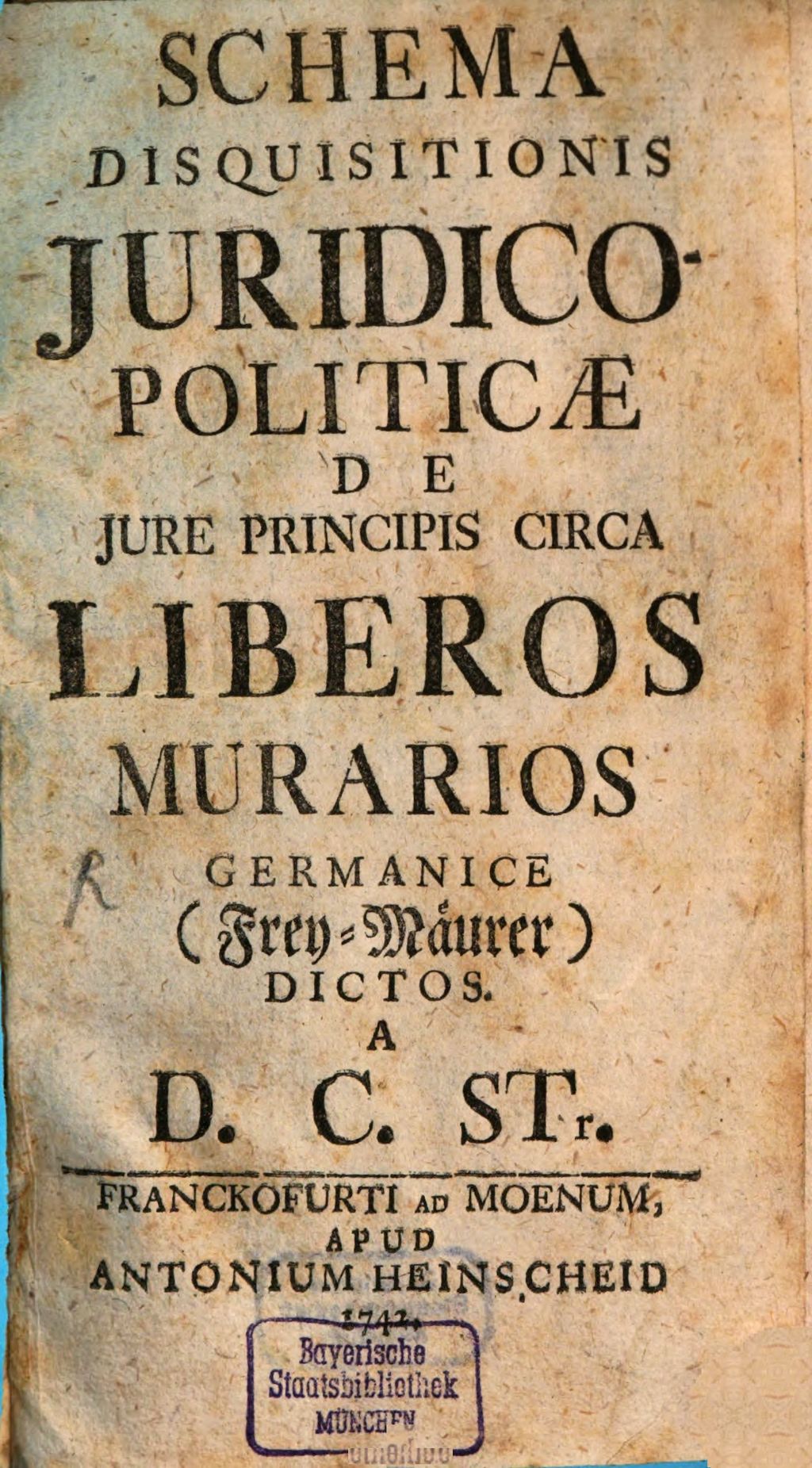 Cover of Schema Disquisitionis Iuridico-Politicae De Iure Principis Circa Liberos Murarios Germanice (Frey-Mäurer) Dictos