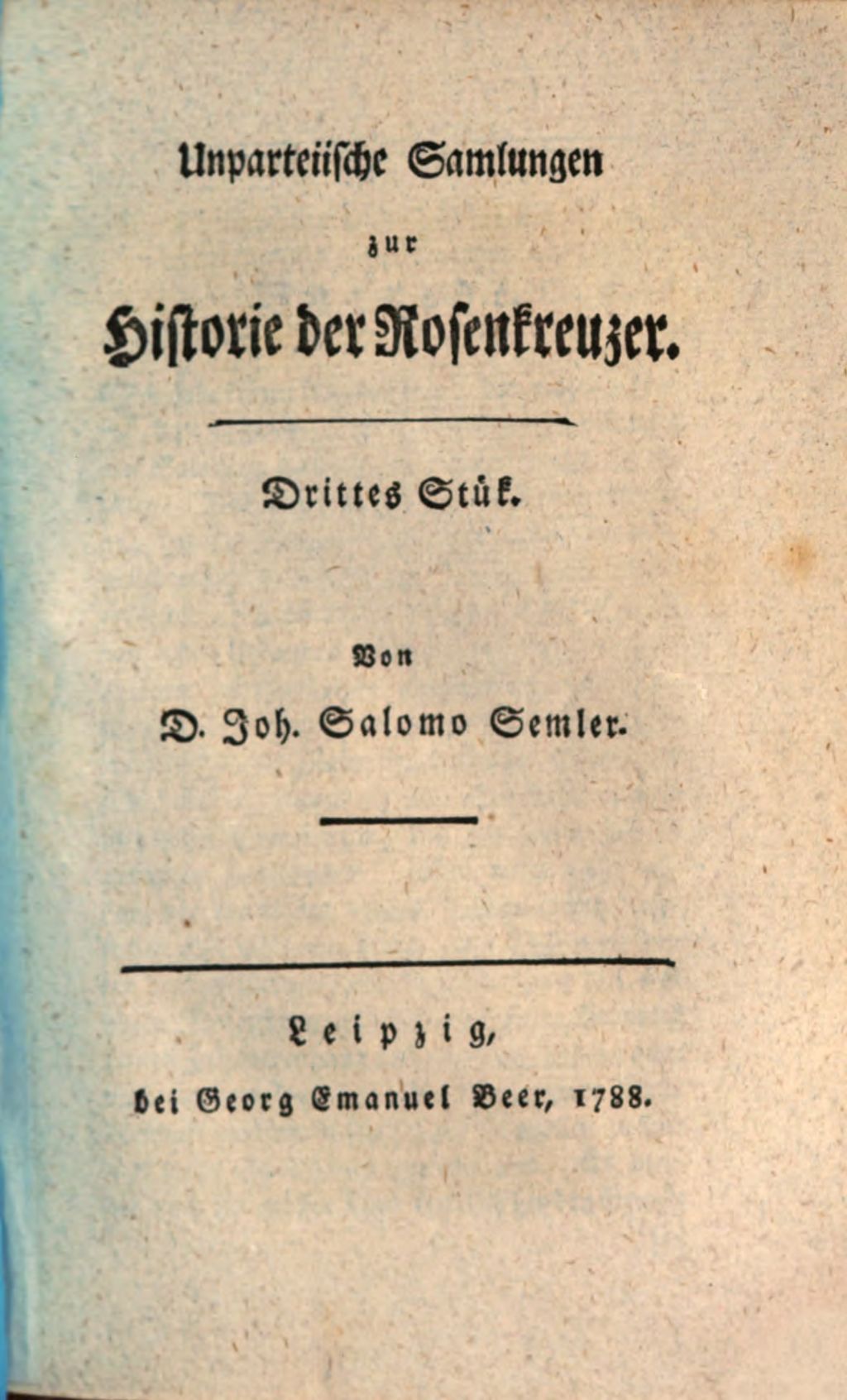 Cover of Unparteiische Samlungen zur Historie der Rosenkreuzer . 3