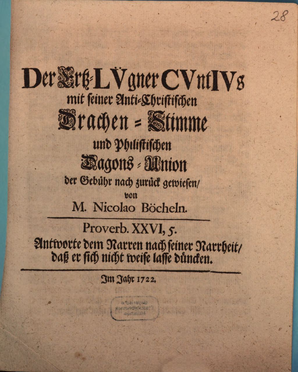 Cover of Der Ertz-Lv̈gner Cvntivs mit seiner Anti-Christischen Drachen -Stimme und Philistischen Dagons-Union