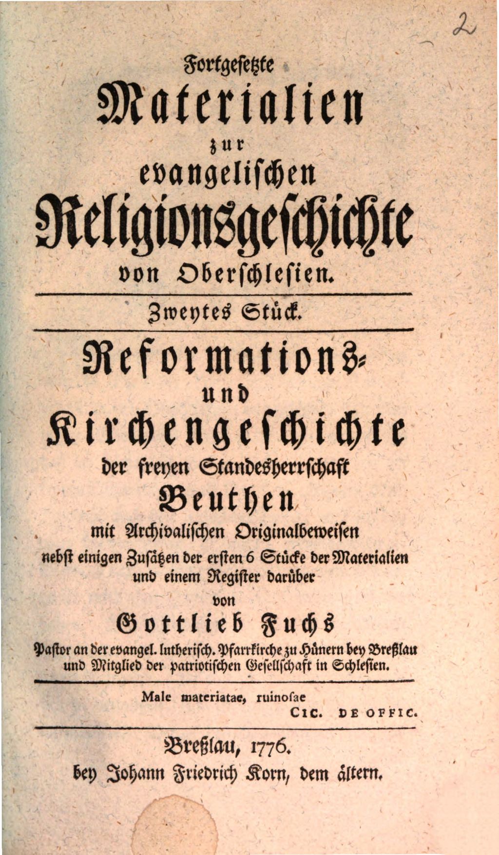 Cover of Fortgesetzte Materialien zur evangelischen Religionsgeschichte von Oberschlesien. 2, Reformations- und Kirchengeschichte der freyen Standesherrschaft Beuthen mit Archvalischen Originalbeweisen