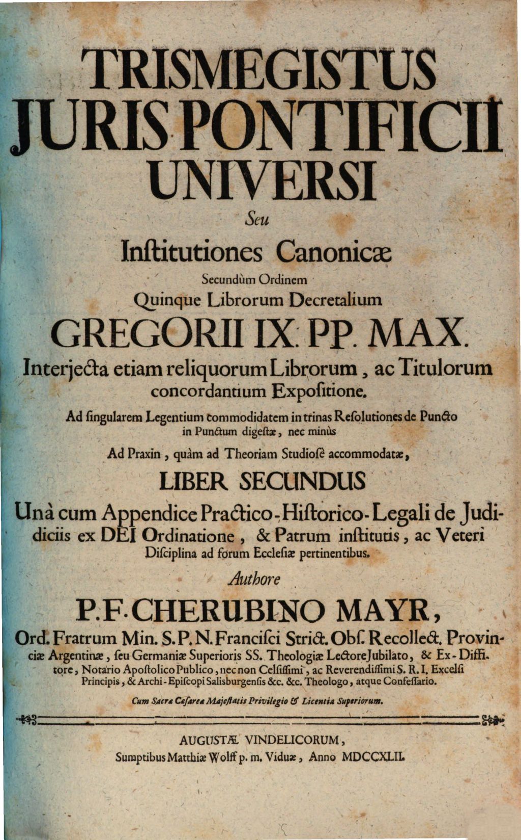 Cover of Trismegistus Juris Pontificii Universi Seu Institutiones Canonicae Secundùm Ordinem Quinque Librorum Decretalium Gregorii IX. PP. Max