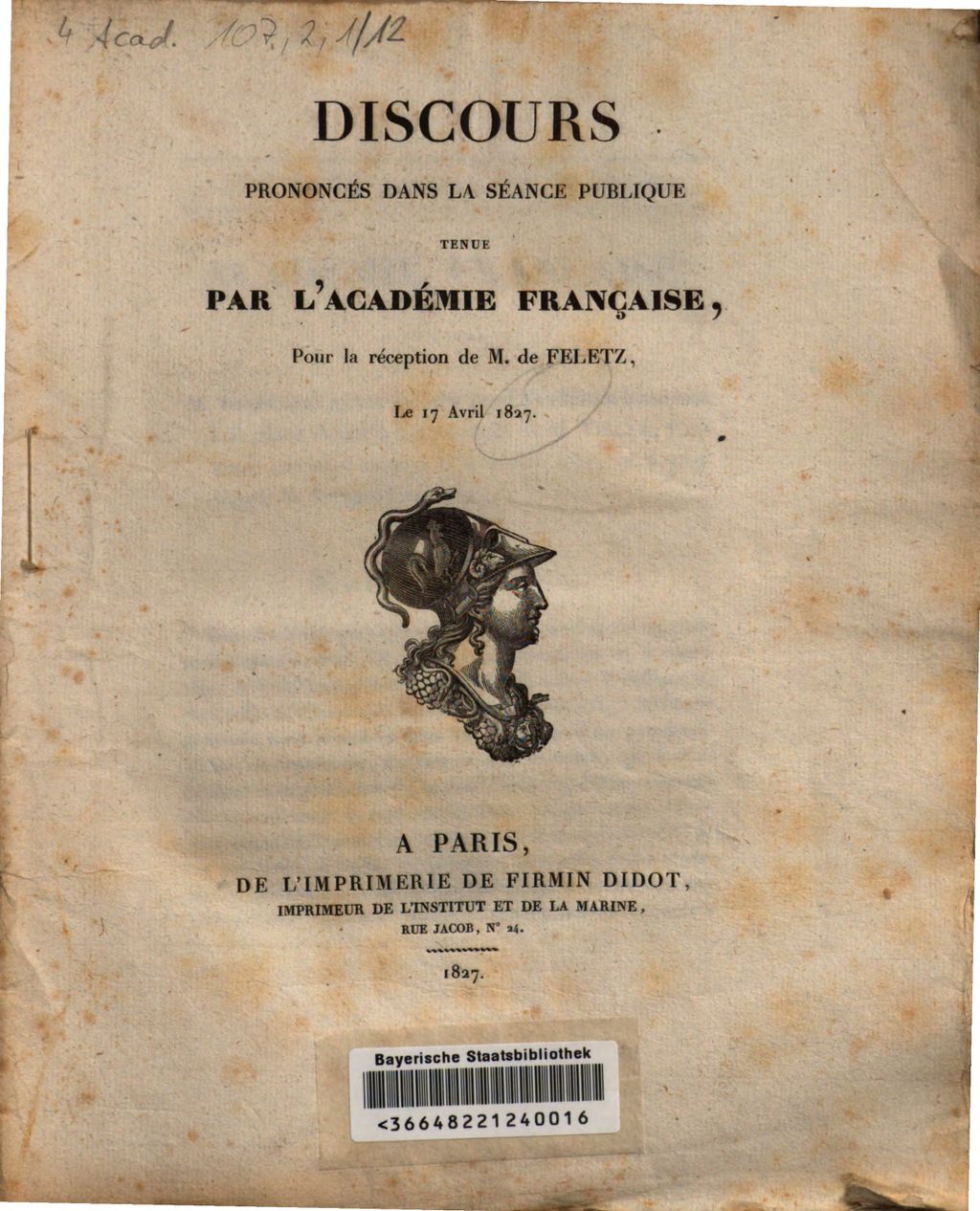 Cover of Discours prononcés dans la séance publique tenue par l'Académie française pour la réception de M. de Feletz, le 17 avril 1827